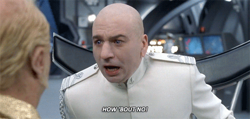 Dr. Evil breaks out his How 'Bout No catchphrase in gif form