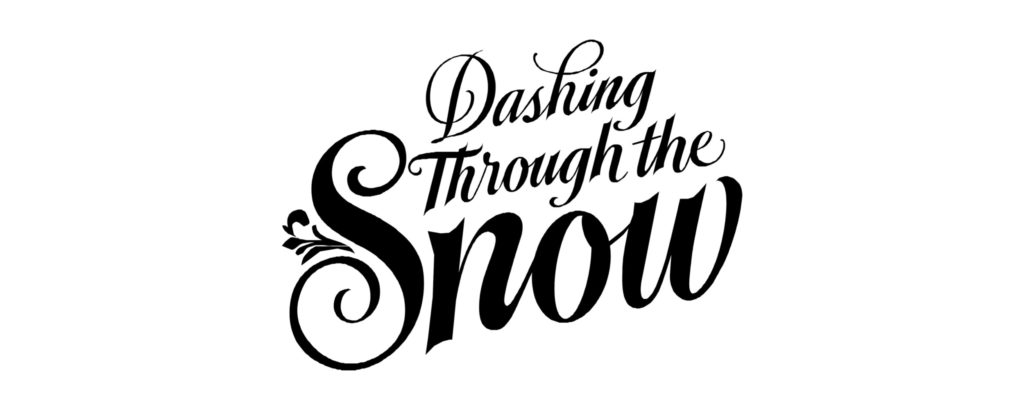 Dashing Through the Snow